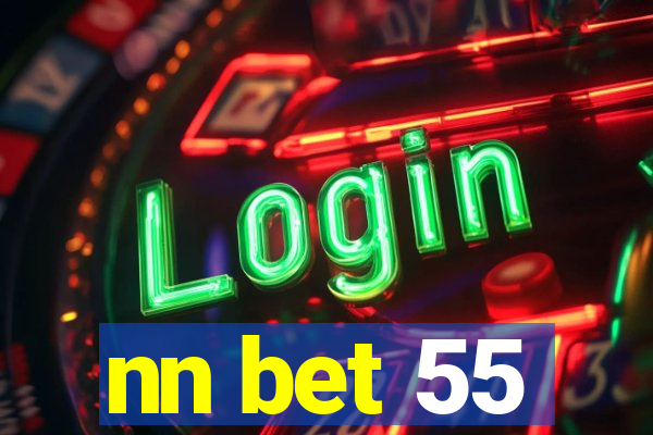 nn bet 55